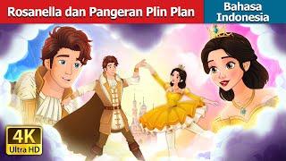 Rosanella dan Pangeran Plin Plan | Rosanella and the Fickle Prince | @IndonesianFairyTales