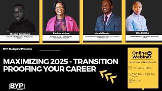 BYP Budapest : Maximizing 2025 – Transition-Proofing Your Career