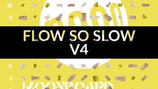 FLOW SO SLOW V4 (Mini MoonBoard)