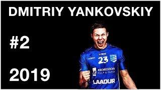 Best Of DMITRIY YANKOVSKIY ● Part 2 ● 2019