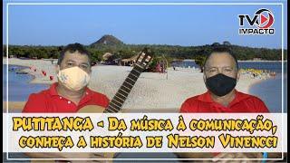 PUTITANGA - Da música à comunicação, conheça a história de Nelson Vinencci