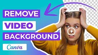 How to Remove Video Background in Canva