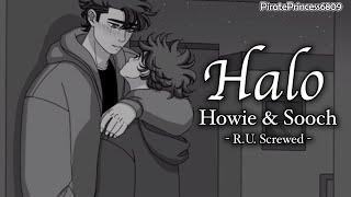 Howie & Sooch - Halo [R.U. Screwed Webtoon Edit]