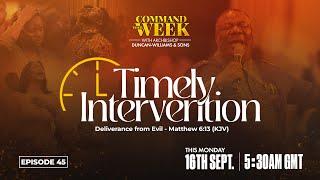 TIMELY INTERVENTION - COMMAND YOUR WEEK EPISODE 45 - SEP 16, 2024