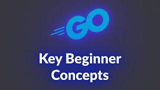 GoLang: 10+ UNIQUE Concepts/Conventions that Beginners Should Know About!