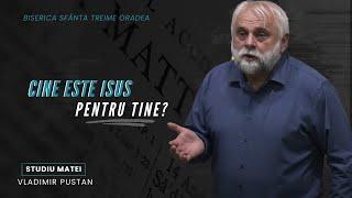 Vladimir Pustan | MATEI | 95. Cine este Isus pentru tine? | Ciresarii TV | 20.10.2024