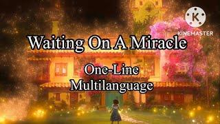 Waiting on a miracle (One-Line multilanguage)