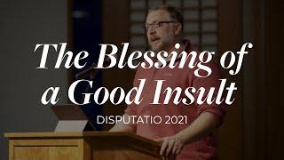 The Blessing of a Good Insult | Michael Foster