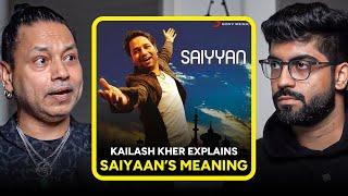 The REAL Meaning of the Song Saiyyan - EXPLAINED by Kailash Kher | Deepak Pareek Clips