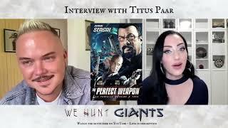 "We Hunt Giants" and crazy Steven Seagal stories, Interview with Titus Paar