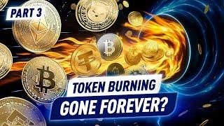 How Else Can You Earn on Crypto? Token Burning Explained! Part 3