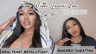 Tea With Lucci Vee Ep. 18 Feat. Queen Envi (Mz Natural Beef, Gherbo Cheating, 50/50 & More)