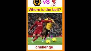 Wolves vs Liverpool Guess where the ball is #shortsvideo