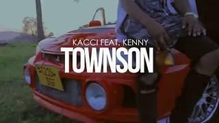 Kacci feat. Kenny Kennie -Townson (Official Video)