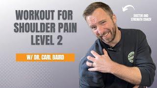 30 Minute Shoulder Pain Workout | Level 2 Shoulder Pain Exercises With Dr. Carl Baird