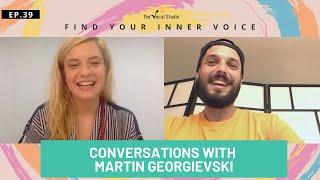 Conversations with Martin Georgievski | TVS Find Your Inner Voice | EP. 39