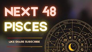 PISCES-NEXT 48-AVOID THIS ONE-SIDED RELATIONSHIP. MOMENT OF TRUTH COMING SOON.