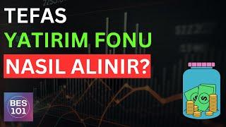 TEFAS YATIRIM FONU NASIL ALINIR? - Yatırım Fonlarına İlk Adım