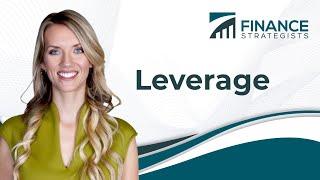 Leverage | Finance Strategists | Your Online Finance Dictionary