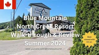 Blue Mountain: North Creek Resort Walk-through & Review, Summer 2024