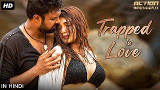 TRAPPED IN LOVE - Hindi Dubbed Full Movie | S.S.R. Aryan, Upasana Rc | South Romantic Action Movie