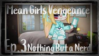 Nothing But a Nerd | Mean Girls Vengeance S1 ep.3