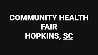 FREE COMMUNITY HEALTH FAIR IN HOPKINS, SC * SATURDAY MAY 25th 2024 * 10am-2pm