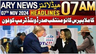 ARY News 7 AM Headlines | 7th Nov 2024 | Kamala Harris Calls President-Elect Donald Trump