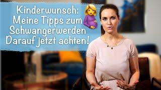 Kinderwunsch: Drauf solltest du jetzt besonders achten! (Tipps zum Schwanger werden)