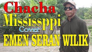 LAGU CHACHA PALING HITS  2022 "MISSISIPPI" (covered by EMEN SERAN WILIK