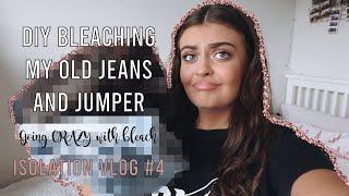 DIY BLEACHED JEANS  Upcycling some old clothes! Isolation vlog #4 | styledby.chloe