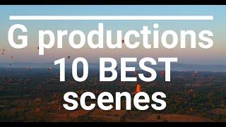 Top 10 scenes from G productions...so far