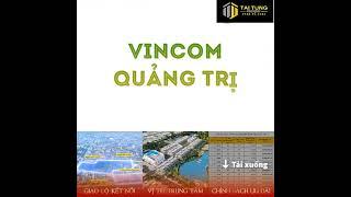 Vincom Shophouse Quảng Trị - Tài Tùng Property - 0943.26.3333