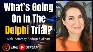 DELPHI | Legal Perspective on Richard Allen's Trial with Andrea Burkhart