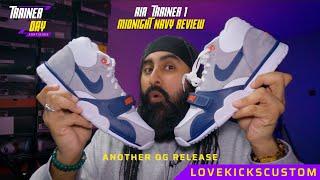 NIKE AIR TRAINER 1 MIDNIGHT NAVY - REVIEW AND ON FOOT LOOK!! ANOTHER OG RELEASE!! MUST WATCH!!