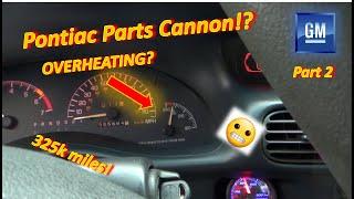 (Pt 2) 1 YEAR of Pontiac PARTS CANNON?! (P0107 MAP Signal LOW...Again?? Overheating?)