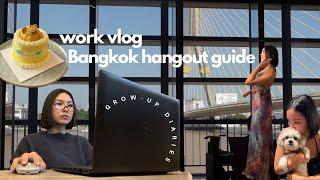 Grow-Up Diaries: work with me, EU final report season, BKK hangout spots