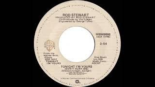 1982 HITS ARCHIVE: Tonight I’m Yours (Don’t Hurt Me) - Rod Stewart (stereo 45 single version)