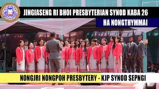 NONGJRI-NONGPOH PRESBYTERY - KJP SYNOD SEPNGI | JINGIASENG RBP SYNOD HA NONGTHYMMAI