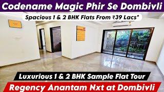Regency Anantam NXT Dombivli East | 1 & 2 BHK Sample Flat | New Flats in Dombivli | ️-8800678921