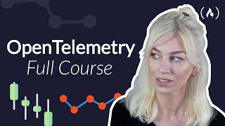 OpenTelemetry Course - Understand Software Performance