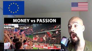 American Reacts to Football fans and atmosphere USA vs Europe