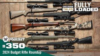 Ep. 350 | 2024 Budget Rifle Roundup