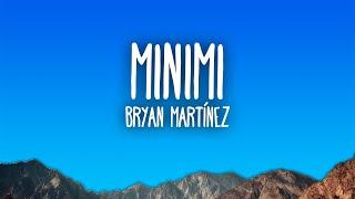 Bryan Martínez - MINIMI