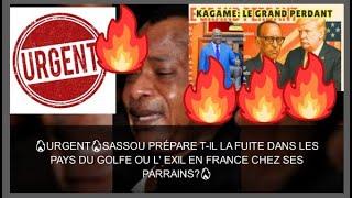 URGENTSASSOU PRÉPARE T-IL LA FUITE DANS LES PAYS DU GOLFE OU L' EXIL EN FRANCE CHEZ SES PARRAINS?