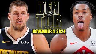 Denver Nuggets vs Toronto Raptors Full Game Highlights - November 4, 2024 | 2024-25 NBA Season