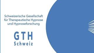 GTH Schweiz - Schweizerische Gesellschaft, für Therapeutische Hypnose und Hypnoseforschung