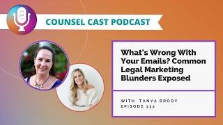 What's Wrong With Your Emails? Common Legal Marketing Blunders Exposed  | Counsel-Cast.com