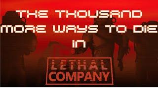 ALL 1015 WAYS TO DIE IN LETHAL COMPANY