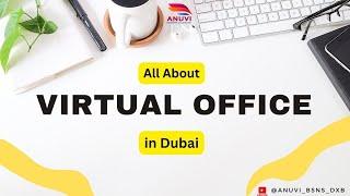 All about Virtual Offices in Dubai/ EJARI for Offices